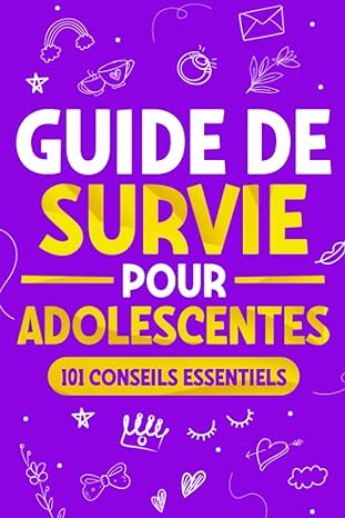 vente chaude Guide de Survie pour Adolescentes: 101 Con