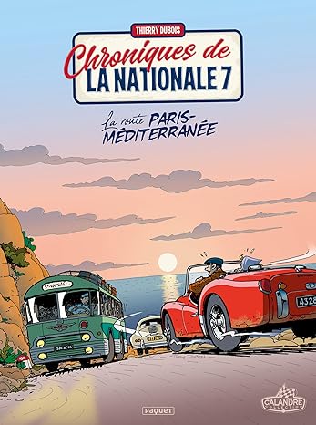 chic  CHRONIQUES DE LA NATIONALE 7 T4: LA ROUTE PARIS M
