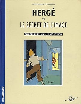 Promotions Hergé ou le secret de l´image: Essai sur l´univers graphique de Tintin  Relié – Illustré, 27 octobre 1999 2IRyjQgrF mode